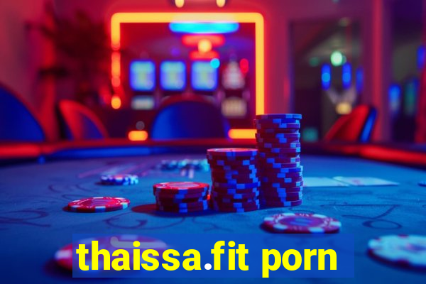 thaissa.fit porn